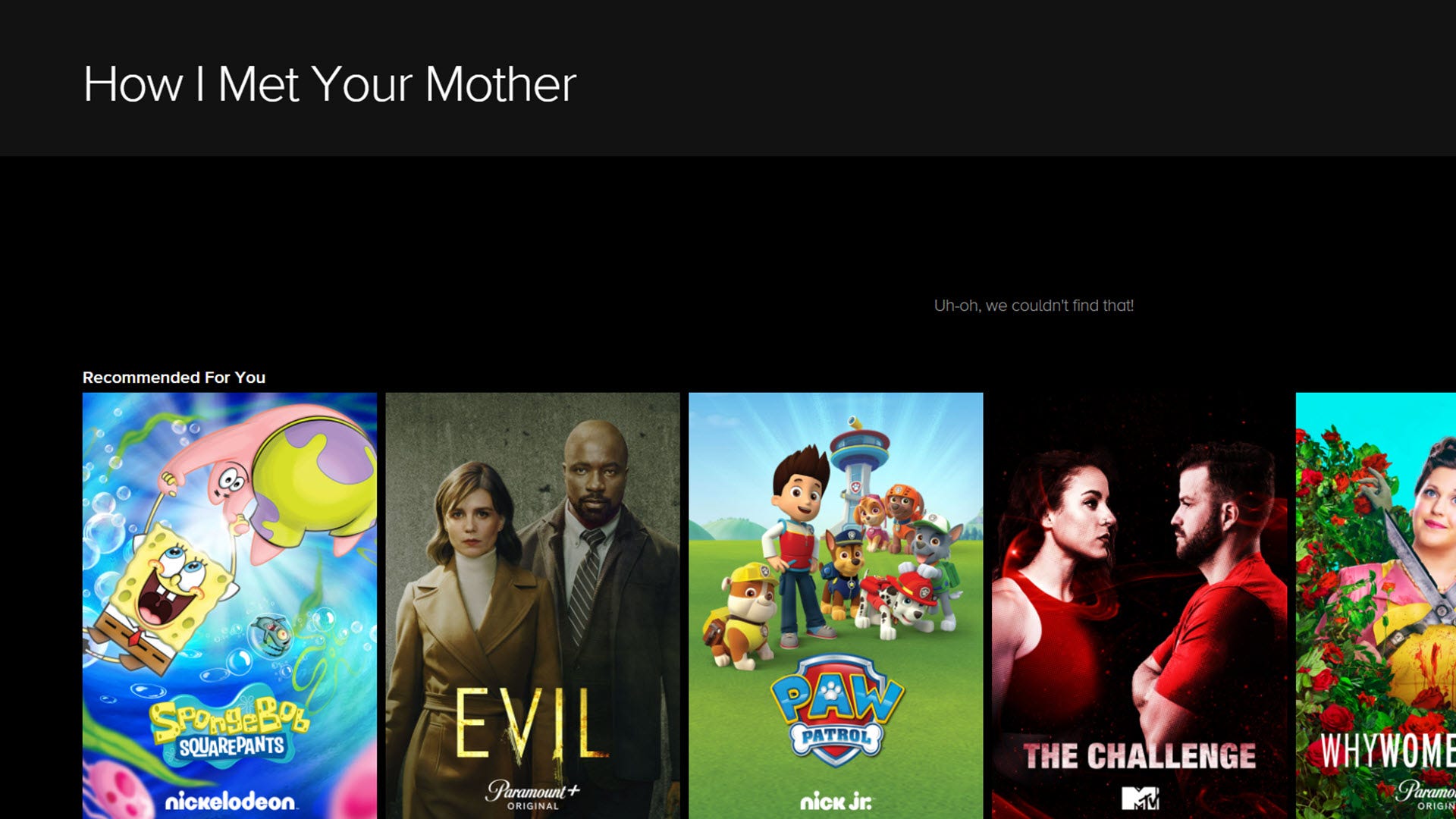 O căutare pentru „Cum m-am întâlnit cu mama ta” în Paramount + cu zero rezultate.