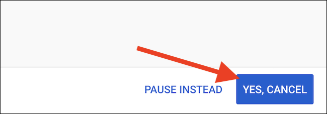Apasă pe "Da, Anulați" buton