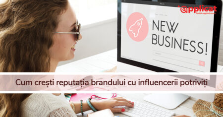 Reputația Brandului – Cum îți cresc influencerii reputația în mediul online